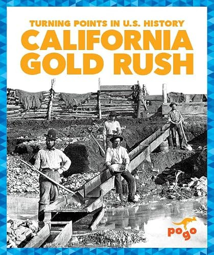 California Gold Rush - 9781645271307 by Veronica B. Wilkins, 9781645271307