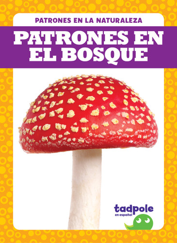 Patrones en el bosque (Patterns in the Forest) - 9781645278931 by Genevieve Nilsen, 9781645278931