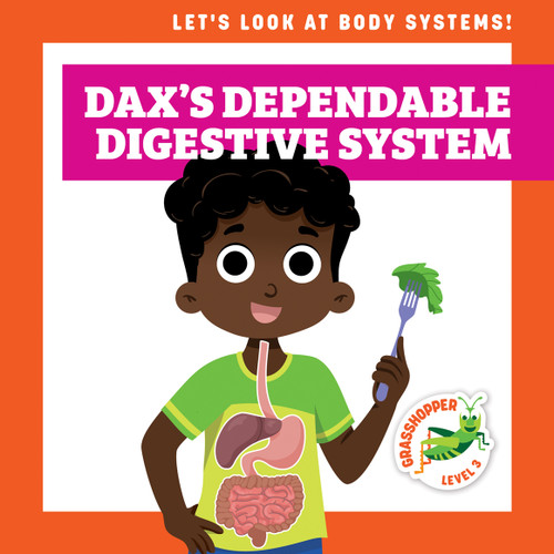 Dax's Dependable Digestive System by Mari Schuh, Ed Myer, 9781636906386