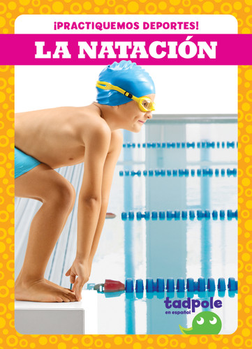 La natación (Swimming) (Spanish Edition) by Tessa Kenan, N/A, 9781636904092