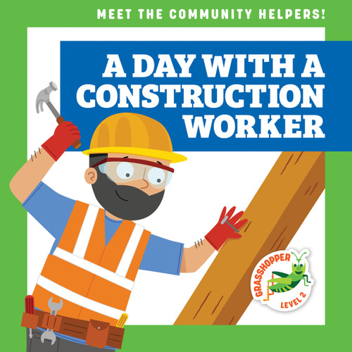 A Day with a Construction Worker by Avery Toolen, Dean Gray, 9781636903255