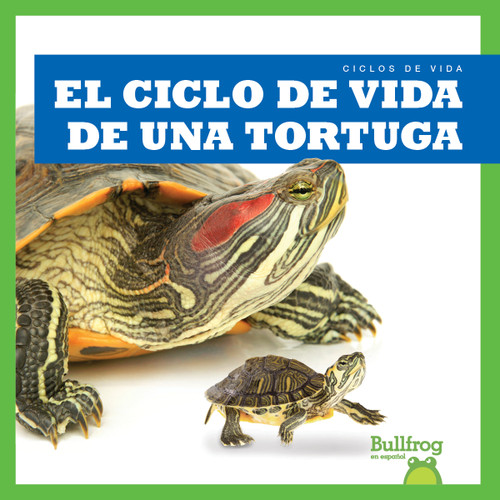 El ciclo de vida de una tortuga (A Turtle's Life Cycle) (Spanish Edition) by Jamie Rice, 9781636909998 El ciclo de vida de una tortuga (A Turtle's Life Cycle) (Spanish Edition) by Jamie Rice, 9781636909998