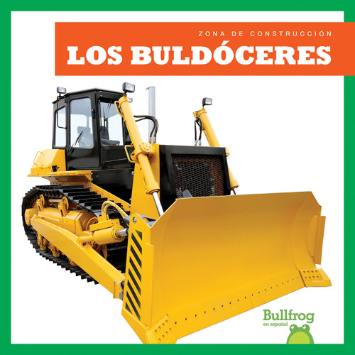 Los buldóceres (Bulldozers) (Spanish Edition) by Rebecca Pettiford, 9781636909875