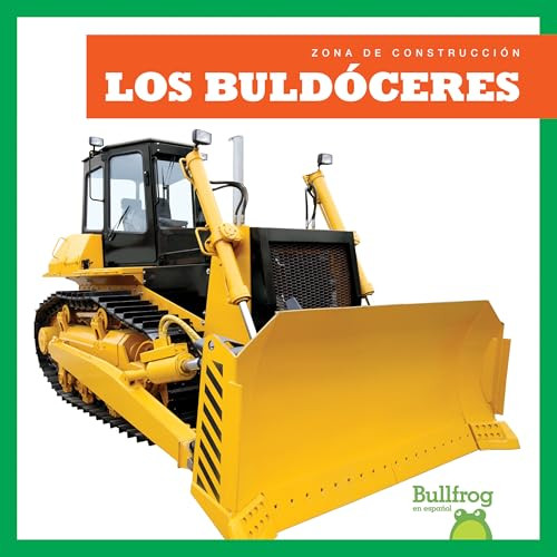 Los buldóceres (Bulldozers) (Spanish Edition) - 9781636909882 by Rebecca Pettiford, 9781636909882