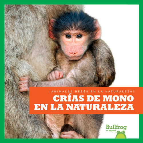 Crías de mono en la naturaleza (Monkey Infants in the Wild) (Spanish Edition) by Marie Brandle, 9798885242363