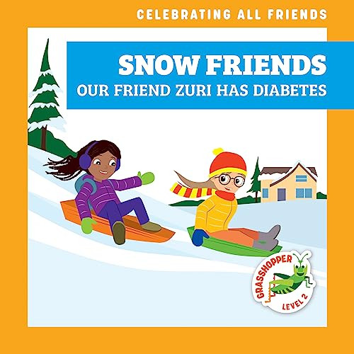 Snow Friends (Our Friend Zuri Has Diabetes) by Kirsten McDonald, Michael Emmerson, 9798885249010