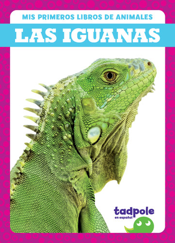 Las iguanas (Iguanas) (Spanish Edition) by Natalie Deniston, N/A, 9798885248563