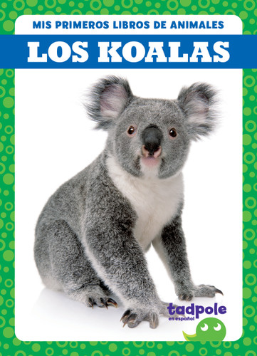 Los koalas (Koalas) (Spanish Edition) by Natalie Deniston, N/A, 9798885248655