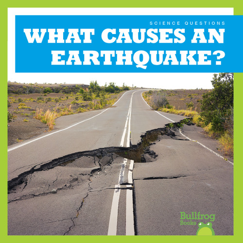 What Causes an Earthquake? by Megan Cooley Peterson, N/A, 9798885244879