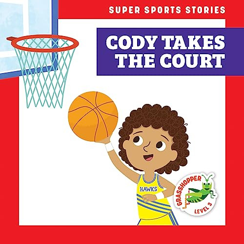 Cody Takes the Court by Blake Hoena, Christos Skaltsas, 9798885243827