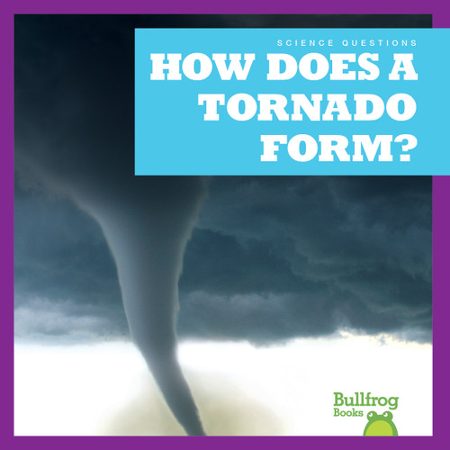 How Does a Tornado Form? - 9798885244855 by Megan Cooley Peterson, N/A, 9798885244855