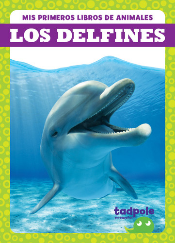 Los delfines (Dolphins) (Spanish Edition) by Natalie Deniston, 9798889967231