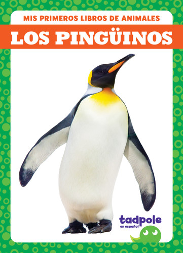 Los pingüinos (Penguins) (Spanish Edition) - 9798889967361 by Natalie Deniston, 9798889967361