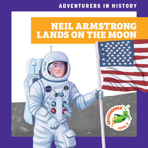 Neil Armstrong Lands on the Moon by Janie Havemeyer, Cesar Samaniego, 9798892132091