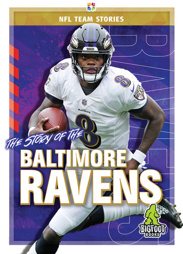 The Story of the Baltimore Ravens - 9781645192206 by Diane Bailey, 9781645192206