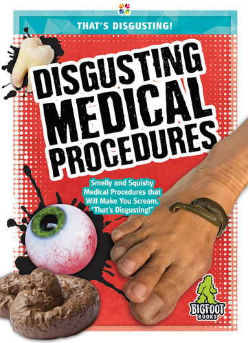 Disgusting Medical Procedures by Joanne Mattern, 9781645192572
