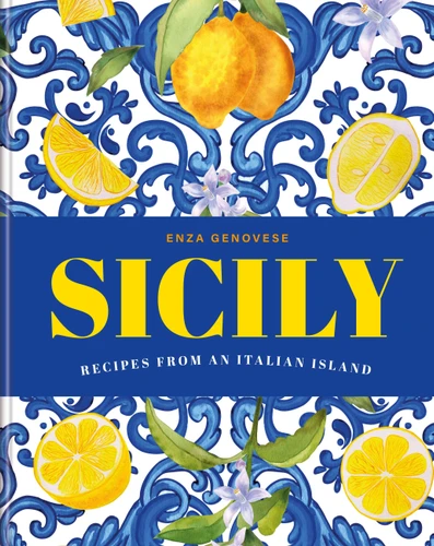 Sicily (Recipes from an Italian island) by Enza Genovese, Sandra Mahut, 9781840919523