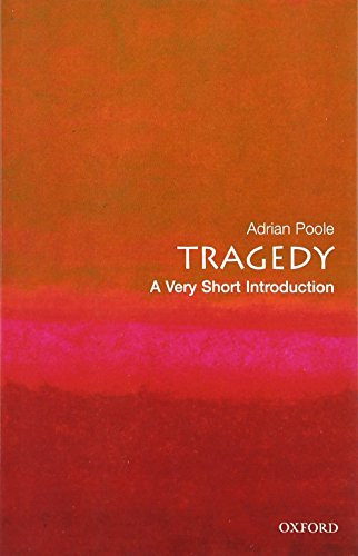 Tragedy (A Very Short Introduction) by Adrian Poole, 9780192802354