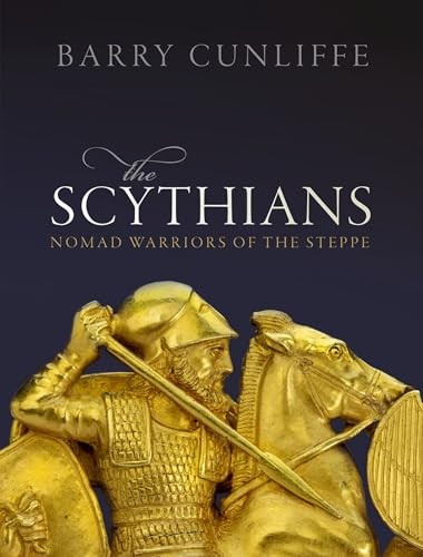 The Scythians (Nomad Warriors of the Steppe) by Barry Cunliffe, 9780198820123 The Scythians (Nomad Warriors of the Steppe) by Barry Cunliffe, 9780198820123