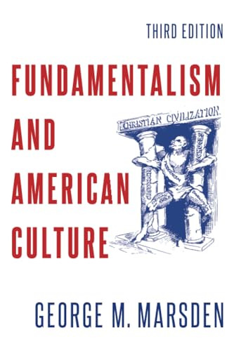 Fundamentalism and American Culture by George M. Marsden, 9780197599495