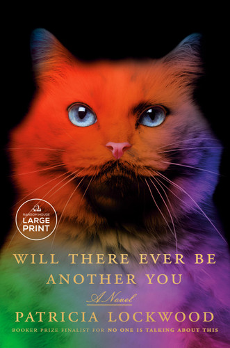Will There Ever Be Another You (A Novel) - 9798217168972 by Patricia Lockwood, 9798217168972