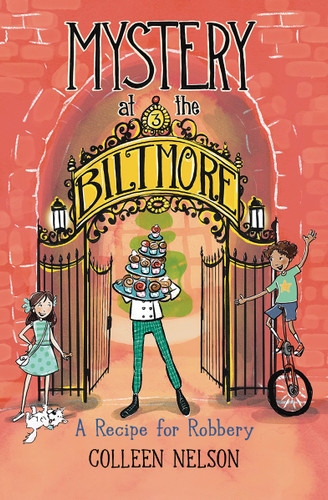 A Recipe for Robbery (Mystery at the Biltmore #3) by Colleen Nelson, Peggy Collins, 9781772783483