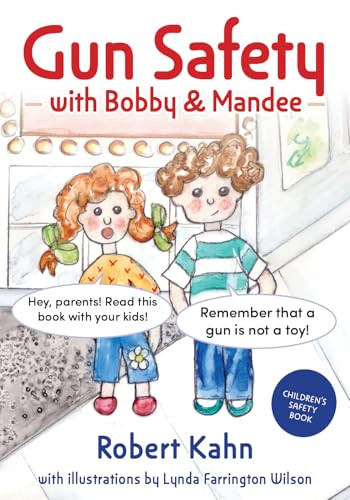 Gun Safety with Bobby and Mandee by Robert Kahn, 9781963367317