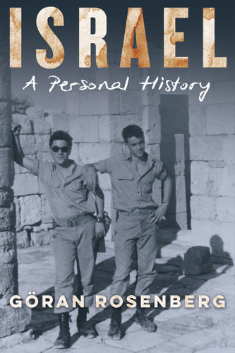 Israel, a Personal History (A Personal History) by Göran Rosenberg, 9781635425772