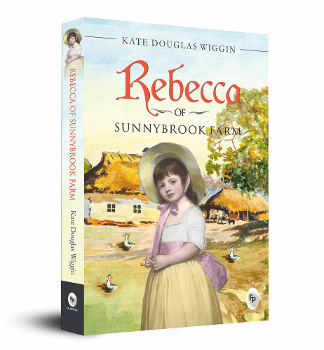 Rebecca of Sunnybrook Farm - 9789389432671 by Kate Douglas Wiggin, 9789389432671