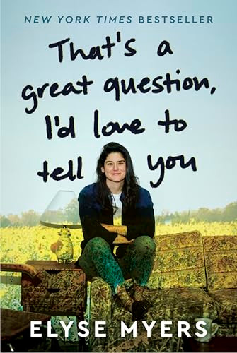That's a Great Question, I'd Love to Tell You by Elyse Myers, 9780063381308