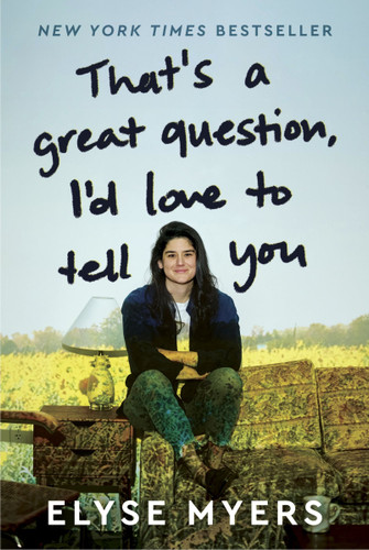 That's a Great Question, I'd Love to Tell You by Elyse Myers, 9780063381308