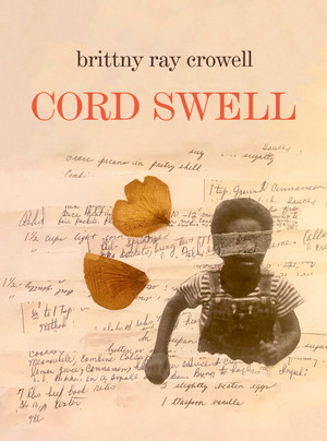 Cord Swell (Poems) by brittny ray crowell, 9781324111153