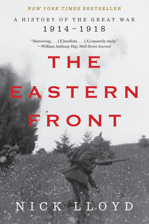 The Eastern Front (A History of the Great War, 1914-1918) - 9781324116813 by Nick Lloyd, 9781324116813