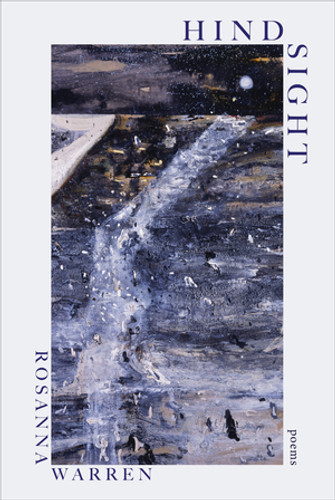Hindsight (Poems) by Rosanna Warren, 9781324116950