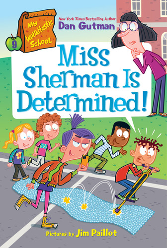 My Weirdtastic School #9: Miss Sherman Is Determined! - 9780063373976 by Dan Gutman, Jim Paillot, 9780063373976