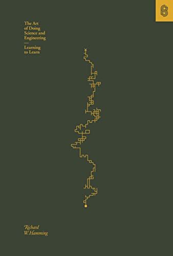 The Art of Doing Science and Engineering (Learning to Learn) by Richard Hamming, Bret Victor, 9781732265172