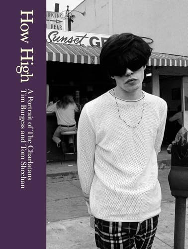 How High: A Portrait of The Charlatans by Tim Burgess, Tom Sheehan, 9781035424290
