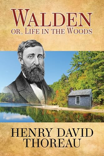Walden (Or Life in the Woods) by Henry David Thoreau, 9781722504212 Walden (Or Life in the Woods) by Henry David Thoreau, 9781722504212