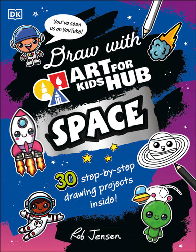 Draw with Art for Kids Hub Space by Art for Kids Hub, Rob Jensen, 9780593964446
