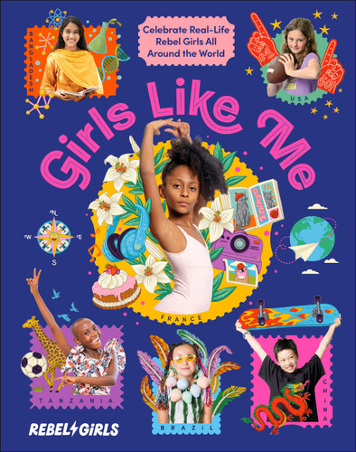 Girls Like Me (Celebrate Real-Life Rebel Girls All Around the World) by Rebel Girls, 9798217126279