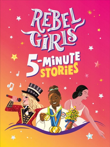 Rebel Girls 5-Minute Stories by Rebel Girls, 9798217126248
