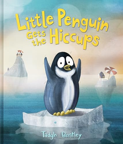 Little Penguin Gets the Hiccups - 9780063464964 by Tadgh Bentley, Tadgh Bentley