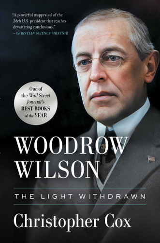 Woodrow Wilson (The Light Withdrawn) - 9781668010792 by Christopher Cox, 9781668010792