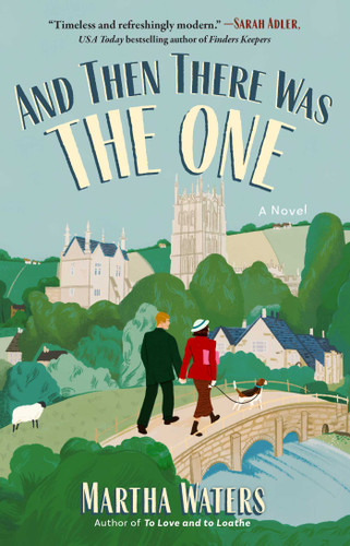 And Then There Was The One (A Novel) by Martha Waters, 9781668069578