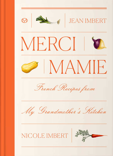 Merci Mamie (Recipes from my French Grandmother's Kitchen) by Jean Imbert, 9781962098274