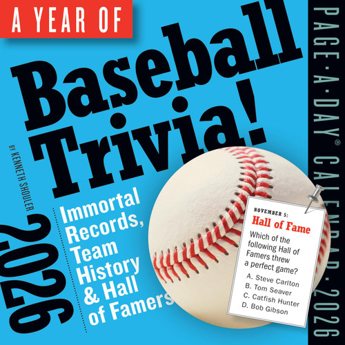 Year of Baseball Trivia Page-A-Day® Calendar 2026 (Immortal Records, Team History & Hall of Famers) by Kenneth Shouler, Workman Calendars, 9781523530847