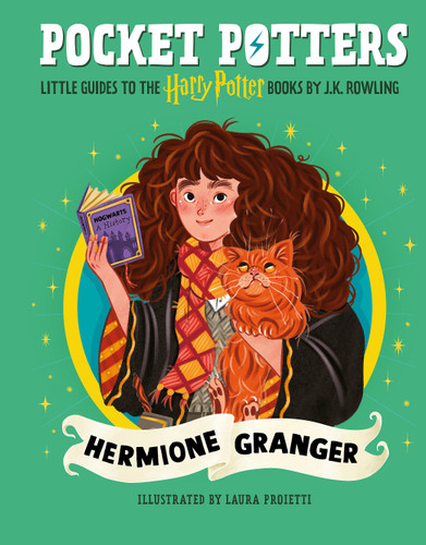 Pocket Potters: Hermione Granger (Little Guides to the Harry Potter Books #3) by J. K. Rowling, Laura Proietti, 9798225023140