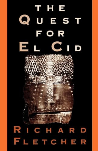 The Quest for El Cid by Richard Fletcher, 9780195069556 The Quest for El Cid by Richard Fletcher, 9780195069556