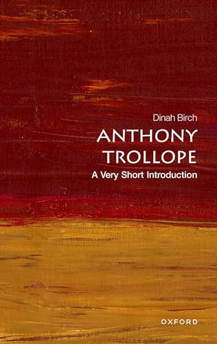 Anthony Trollope (A Very Short Introduction) by Dinah Birch, 9780192845627
