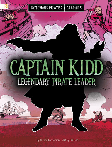 Captain Kidd, Legendary Pirate Leader - 9798875210020 by Jessica Gunderson, Lia Liao, 9798875210020 Captain Kidd, Legendary Pirate Leader - 9798875210020 by Jessica Gunderson, Lia Liao, 9798875210020
